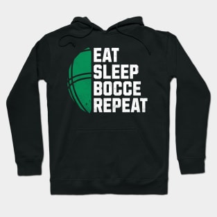 Bocce Ball - Eat Sleep Bocce Repeat Funny Bocceball Game Hoodie